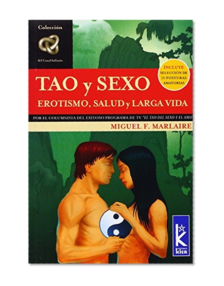 Tao y Sexo. Erotismo, salud y larga vida (Infinito) (Infinito) (Spanish Edition)