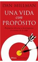 Una Vida Con Proposito: Respuestas Directas A las Preguntas Frecuentes de la Vida = Living on Purpose (Spanish Edition)