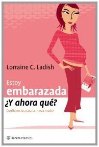 Estoy Embarazada y Ahora Que? (Spanish Edition)