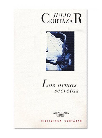 Las Armas Secretas (Spanish Edition)