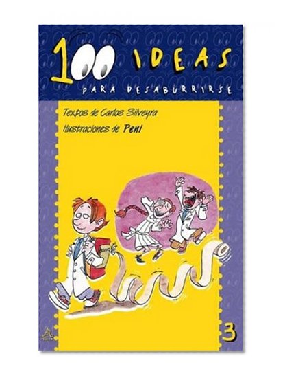 100 Ideas Para Desaburrirse 3 - Falto El Profe (Spanish Edition)