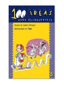 100 Ideas Para Desaburrirse 3 - Falto El Profe (Spanish Edition)