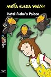 Hotel Pioho's Palace (Spanish Edition)