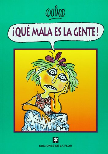 Que mala es la gente / How Bad People Are (Spanish Edition)