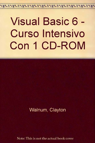 Visual Basic 6: Curso Intensivo (Spanish Edition)