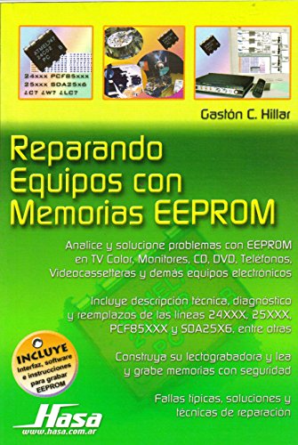 Reparando equipos con memorias Eeprom/ Repairing Equipment with Eempron Memories (Spanish Edition)