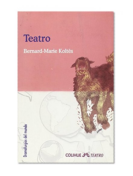 TEATRO - BERNARD-MARIE KOLTES