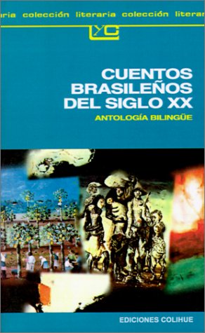Cuentos Brasilenos del Siglo XX: Antologia Bilingue (Spanish Edition)