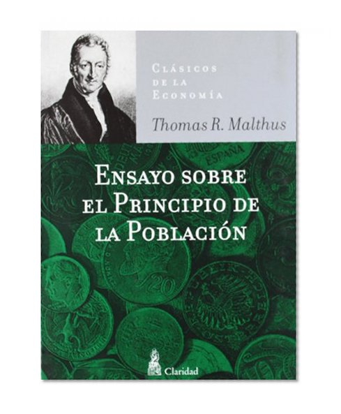 Ensayo sobre el principio de la poblacion (Spanish Edition)