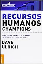 Recursos humanos champions: CÃ³mo Pueden Los Recursos Humanos Cobrar Valor Y Producir Resultados (Spanish Edition)