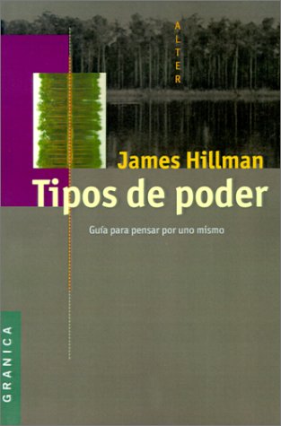 Tipos De Poder: Guia Para Pensar Por Uno Mismo (Spanish Edition)