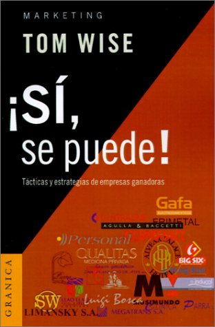 Si, Se Puede!: Tacticas y Estrategias de Empresas Ganadoras (Spanish Edition)