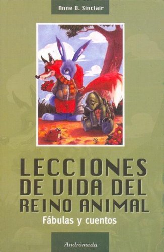 Lecciones de Vida del Reino Animal (Spanish Edition)
