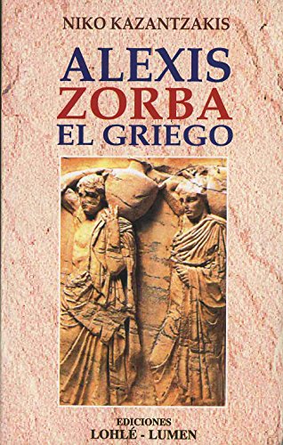 Alexis Zorba El Griego (Spanish Edition)