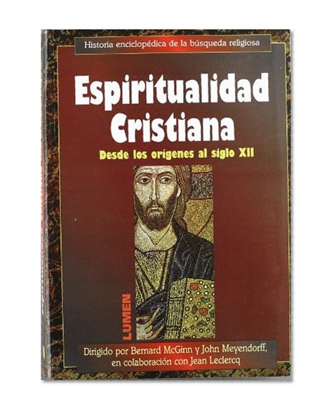 Espiritualidad Cristiana - Desde Los Origenes (Spanish Edition)