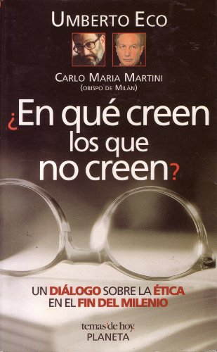 En Que Creen Los Que No Creen (Spanish Edition)
