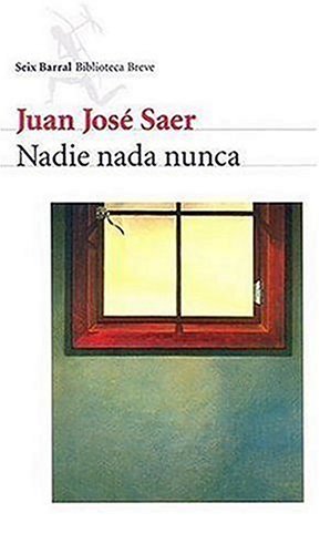 Nadie Nada Nunca (Seix Barral Biblioteca Breve) (Spanish Edition)