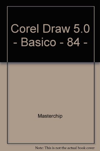 Corel Draw 5.0 - Basico - 84 - (Spanish Edition)