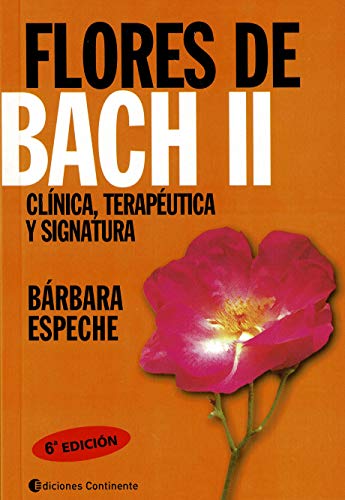 Flores de Bach II - Clinica Terapeutica (Spanish Edition)