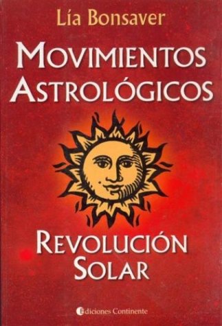 Movimientos Astrologicos - Revolucion Solar (Spanish Edition)