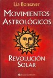 Movimientos Astrologicos - Revolucion Solar (Spanish Edition)