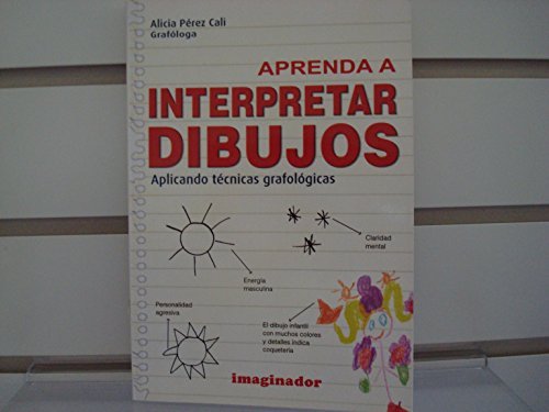 Aprenda a interpretar dibujos/ Learn to Interpret Drawings (Spanish Edition)
