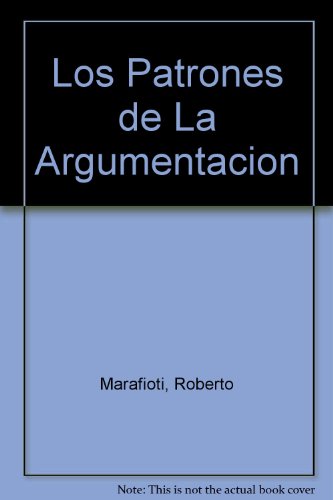 Los Patrones de La Argumentacion (Spanish Edition)
