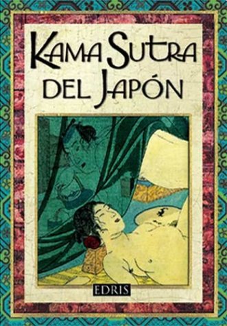 Kama Sutra del Japon / Kama Sutra of Japan (Spanish Edition)