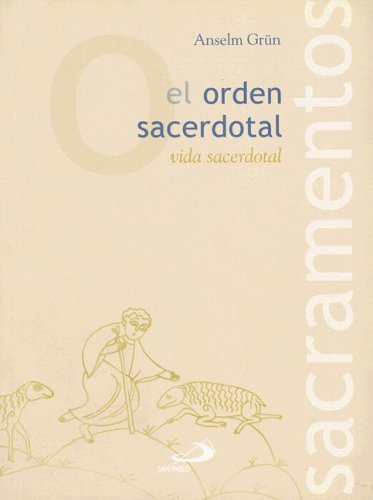 El Orden Sacerdotal: Vida Sacerdotal (Sacramentos) (Spanish Edition)