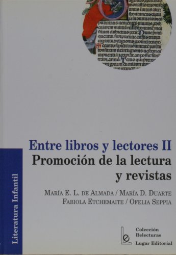 Entre libros y lectores, vol. II (Spanish, English, French, Italian, German, Japanese, Russian, Ukrainian, Chinese, Hindi, Tamil, Telugu, Kannada, ... Gujarati, Bengali and Korean Edition)