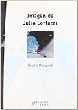 Imagen de Julio Cortazar: (Spanish Edition)