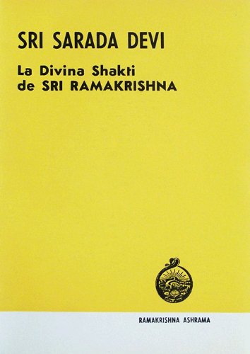 Sri Sarada Devi. La Divina Shakti de Sri Ramakrishna