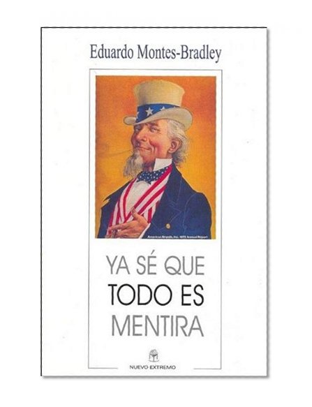 YA Se Que Todo Es Mentira (Spanish Edition)