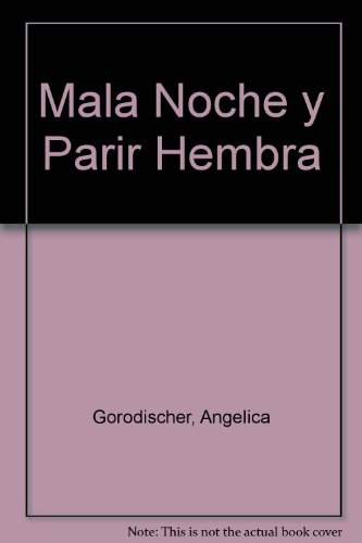 Mala Noche y Parir Hembra (Spanish Edition)