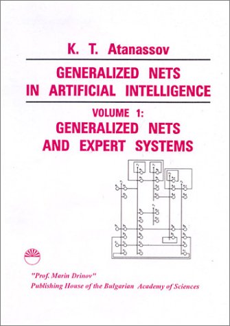 Generalized Nets in Artificial Intelligence: Generalized Nets and Expert Systems