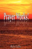 Prayer Works!