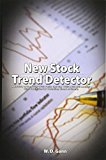 New Stock Trend Detector: A Review of the 1929-1932 Panic and the 1932-1935 Bull Market : With New Rules for Detecting Trend of Stocks