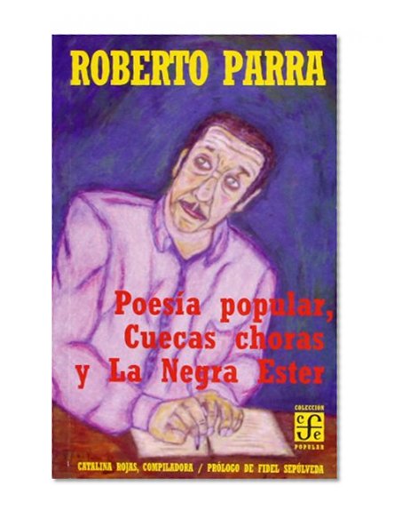 PoesÃ­a popular, Cuecas choras y la Negra Ester (Literatura) (Spanish Edition)