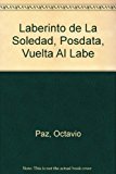 Laberinto de La Soledad, Posdata, Vuelta Al Labe (Spanish Edition)