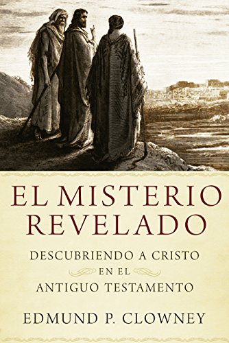 Book Cover El Misterio Relevado: Descubriendo a Cristo en el Antiguo Testamento (Spanish Edition)