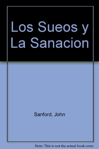 Los Sueos y La Sanacion (Spanish Edition)