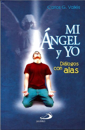 Mi Ángel y Yo: Diálogos Con Alas