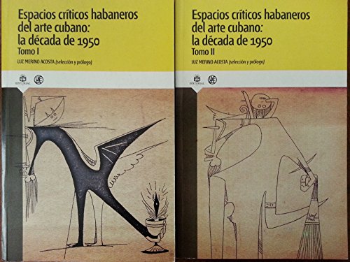 Espacios criticos habaneros del arte cubano.la decada de 1950.2 vols.