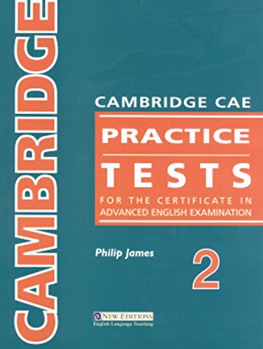 Cambridge CAE Practice Tests 2: For the Certificate in Advanced English Examination