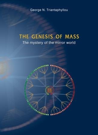 The Genesis of Mass: The Mystery of the Mirror World (Signed by author!!!)