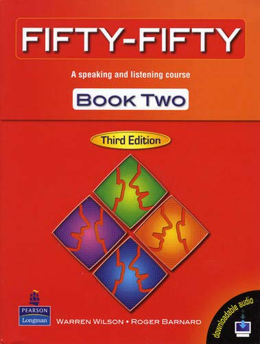 Fifty-Fifty, Book 2: A Speaking and Listening Course, 3rd Edition