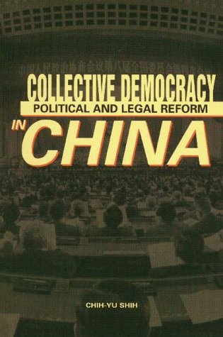 Collective Democracy: Political and Legal Reform in China