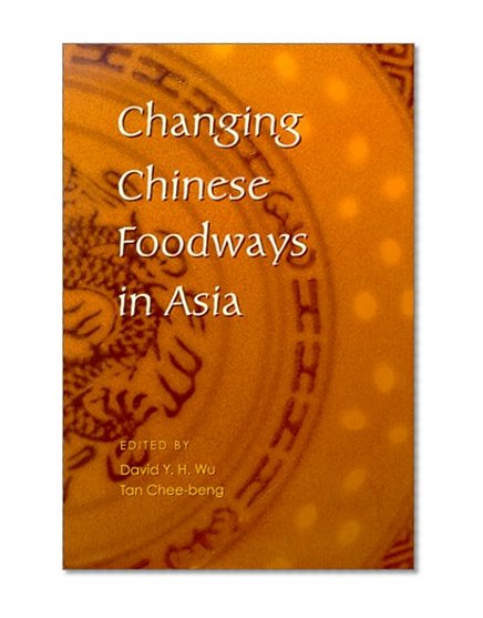 Changing Chinese Foodways in Asia