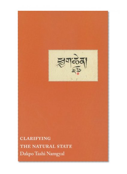 Book Cover Clarifying the Natural State: A Principal Guidance Manual for Mahamudra