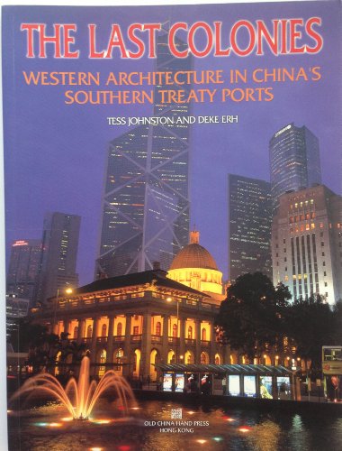 The last colonies: Western architecture in China's southern treaty ports